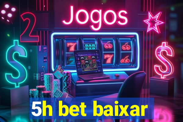 5h bet baixar